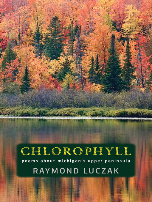 Title details for Chlorophyll by Raymond Luczak - Available